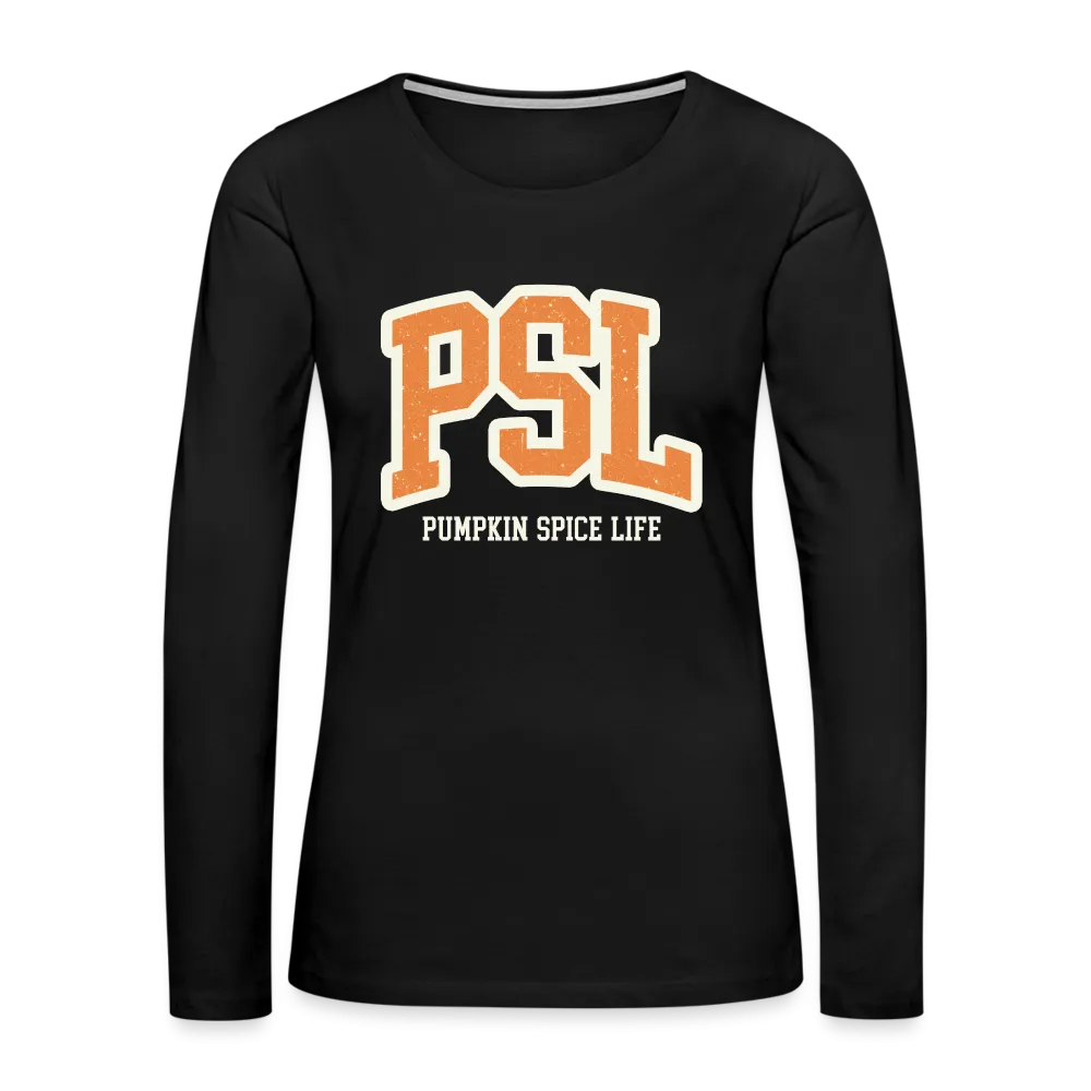 PSL Pumpkin Spice Life Women's Premium Long Sleeve T-Shirt